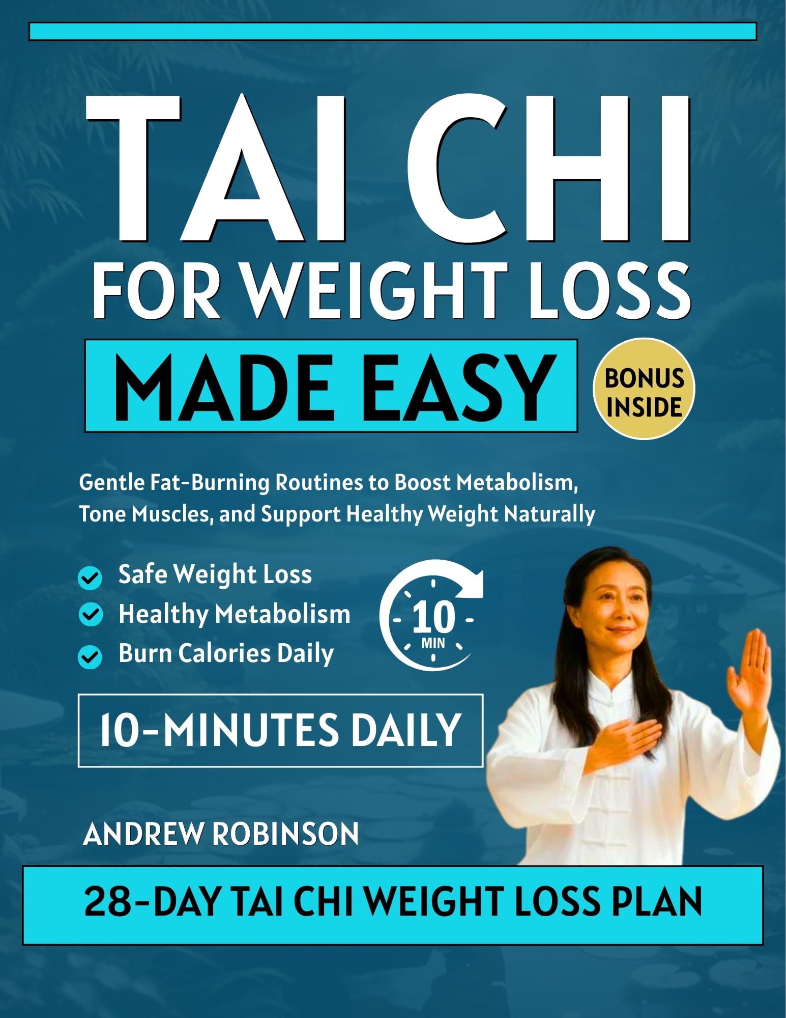 Tai Chi for Weight Loss Made Easy (Easy Tai Chi For Beginners Series)
