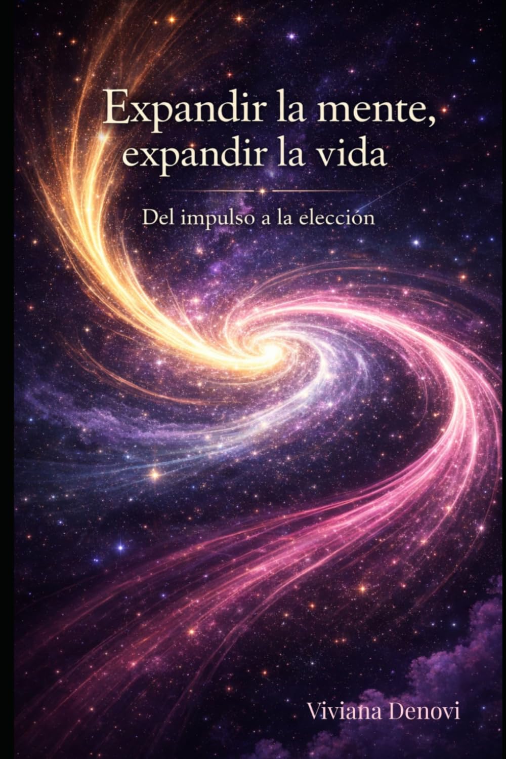 Expandir la mente, expandir la vida: Del impulso a la elección