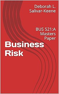 Business Risk: BUS 521:A Masters Paper