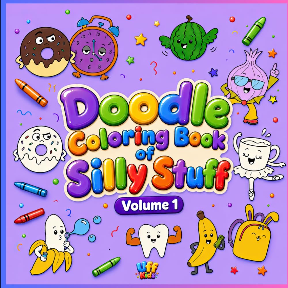 Doodle Coloring Book of Silly Stuff Volume1