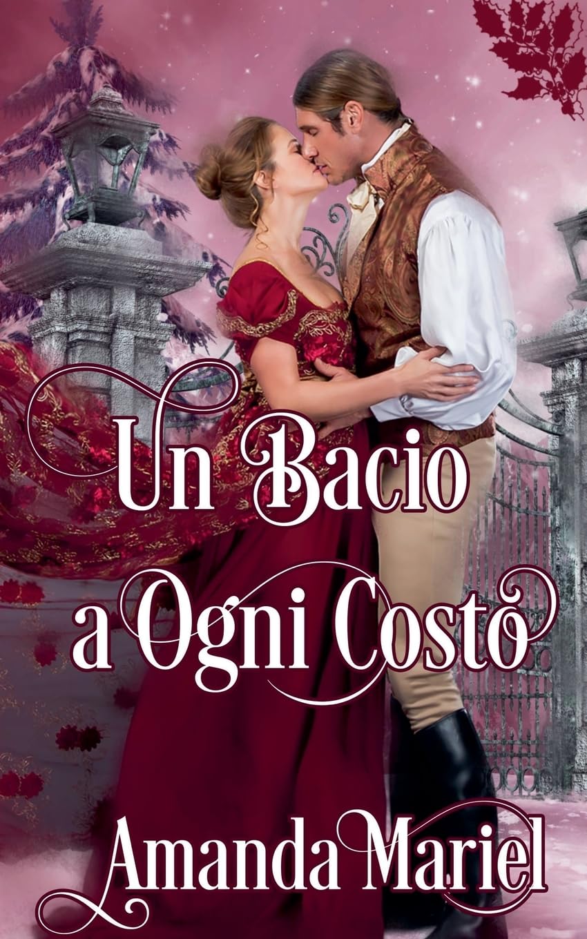 Un bacio a ogni costo (Uniti Da Un Bacio)