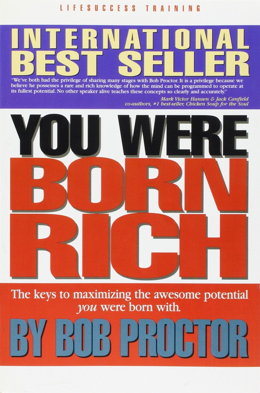 You Were Born Rich: Now You Can Discover and Develop Those Riches