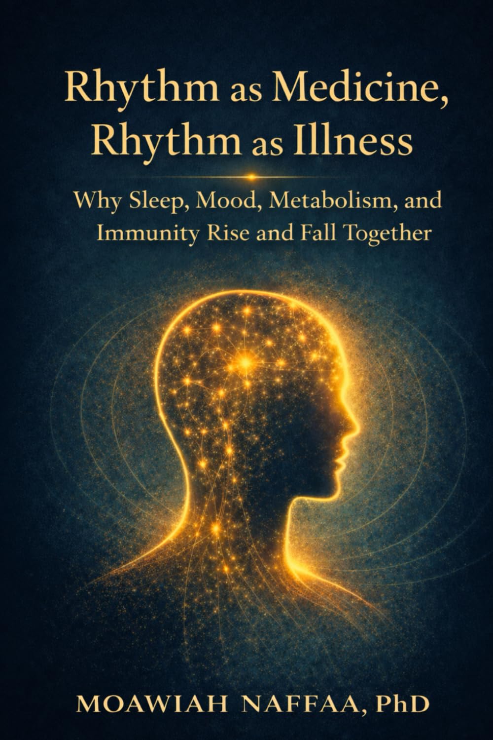 Rhythm as Medicine, Rhythm as Illness: Why Sleep, Mood, Metabolism, and Immunity Rise and Fall Together