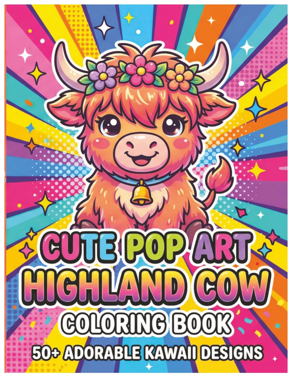 Cute Pop Art Highland Cow Coloring Book: 50+ Adorable Kawaii Designs (Cozy Highland Cow Coloring Book: relaxing coloring book for adults)