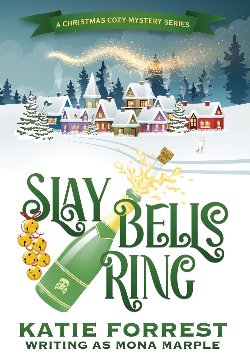 Slay Bells Ring: A Christmas Cozy Mystery Series Book 2