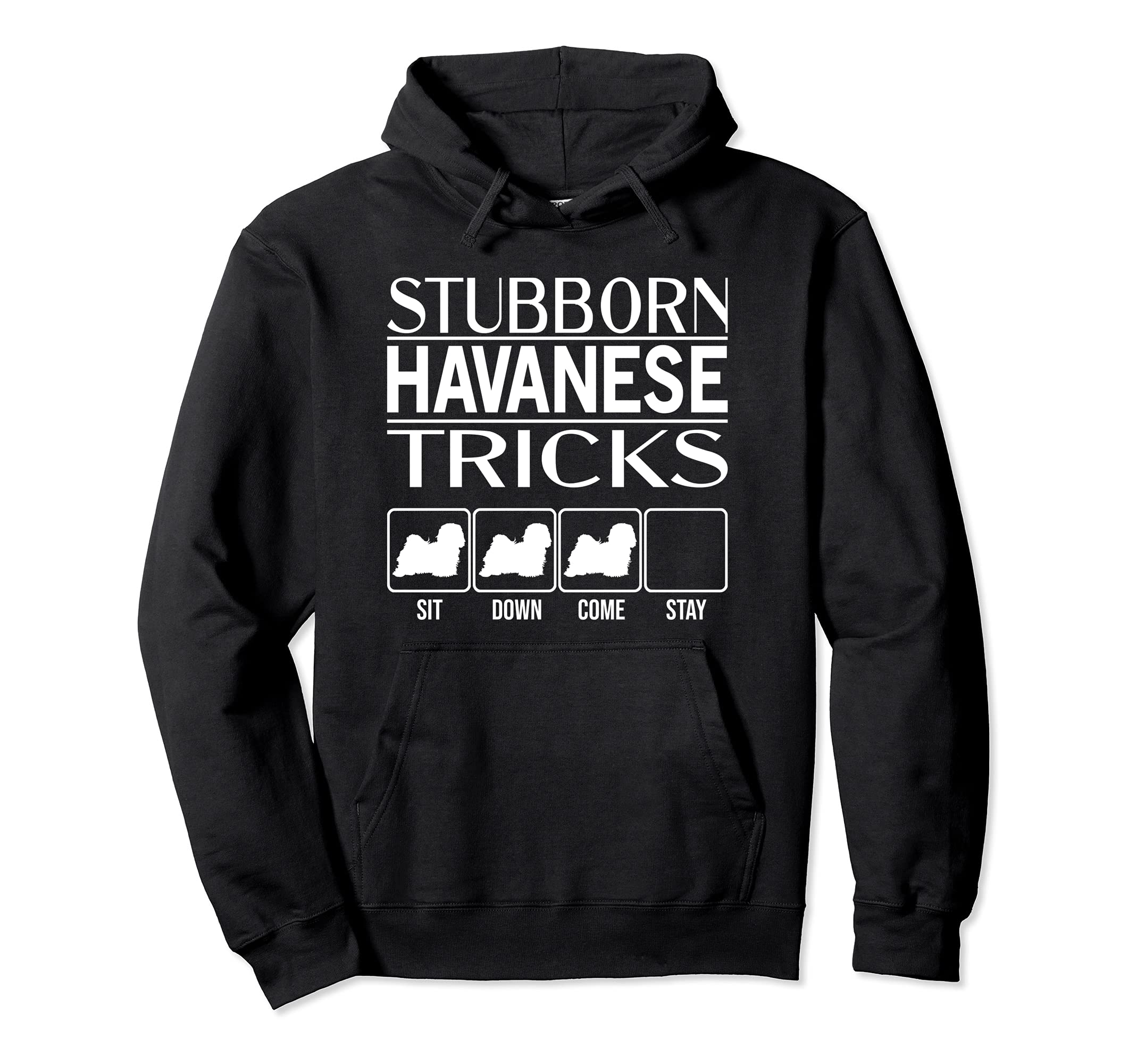 Stubborn Dog Tricks, funny dog gift idea, Funny Havanese Pullover Hoodie, Black