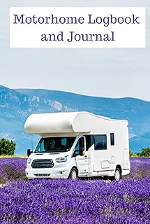 Motorhome Logbook and Journal: Hardcover|Hardback|Campsite/stopover records|Notes|Packing Lists|UK|RV|Fuel Log|Expense Tracker
