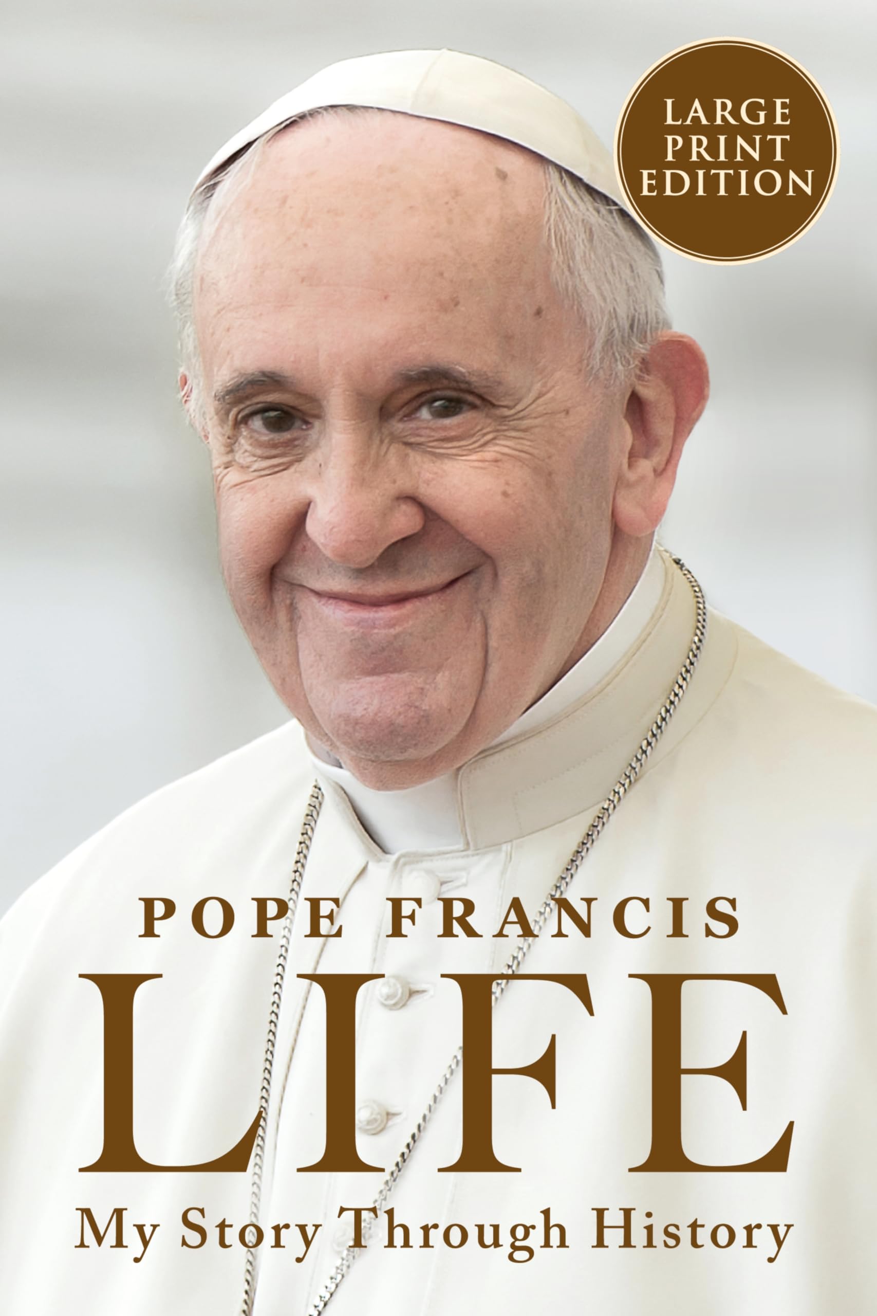 Life: My Story Through History: Pope Francis's with Fabio Marchese Ragona Paperback – Large Print, 2 April 2024