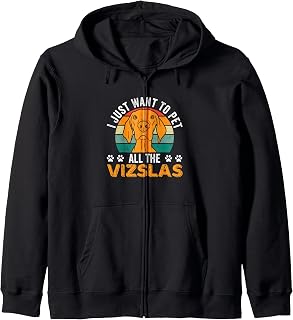 I Just Want To Pet All The Vizslas Dog Trainer Dog Walker Zip Hoodie