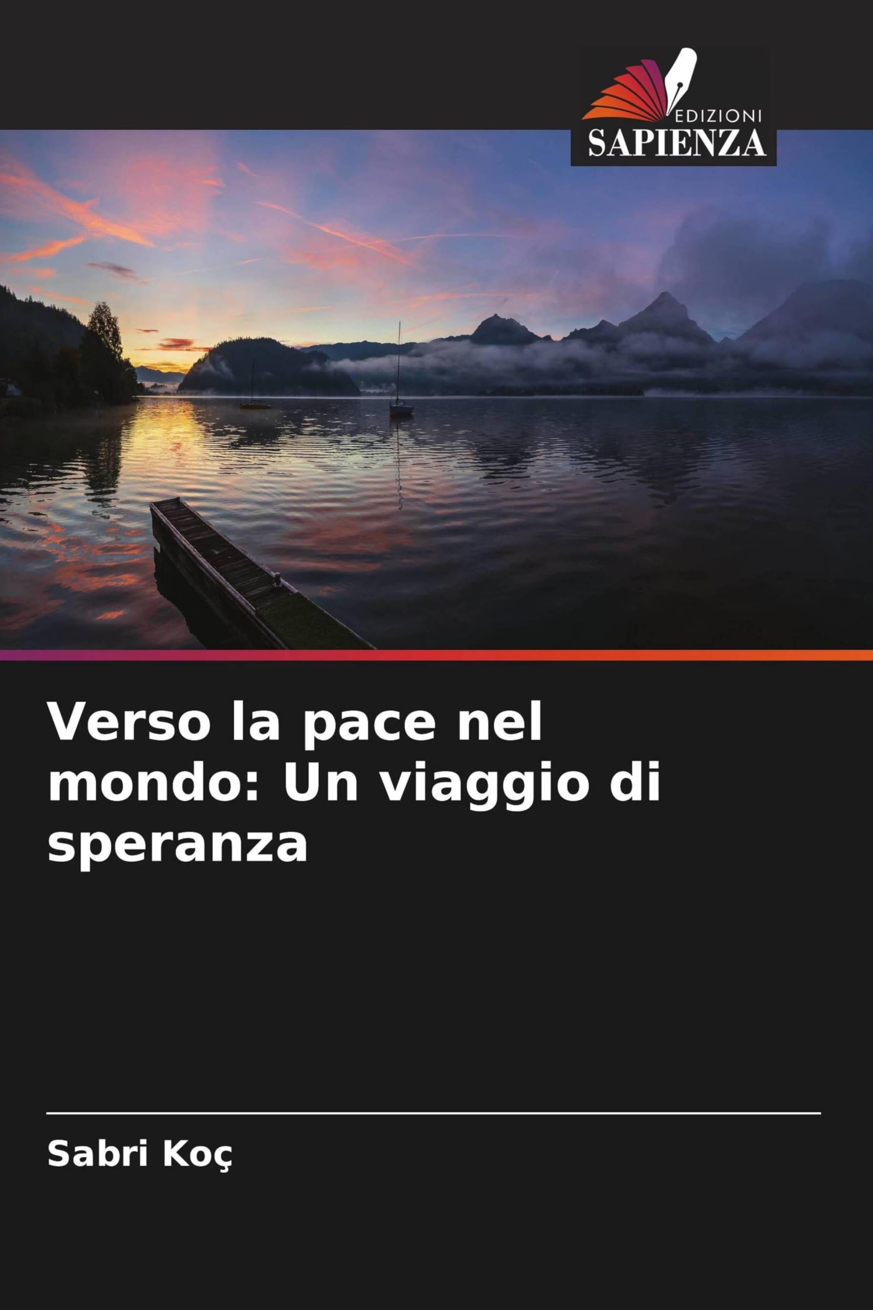 Verso la pace nel mondo: Un viaggio di speranza