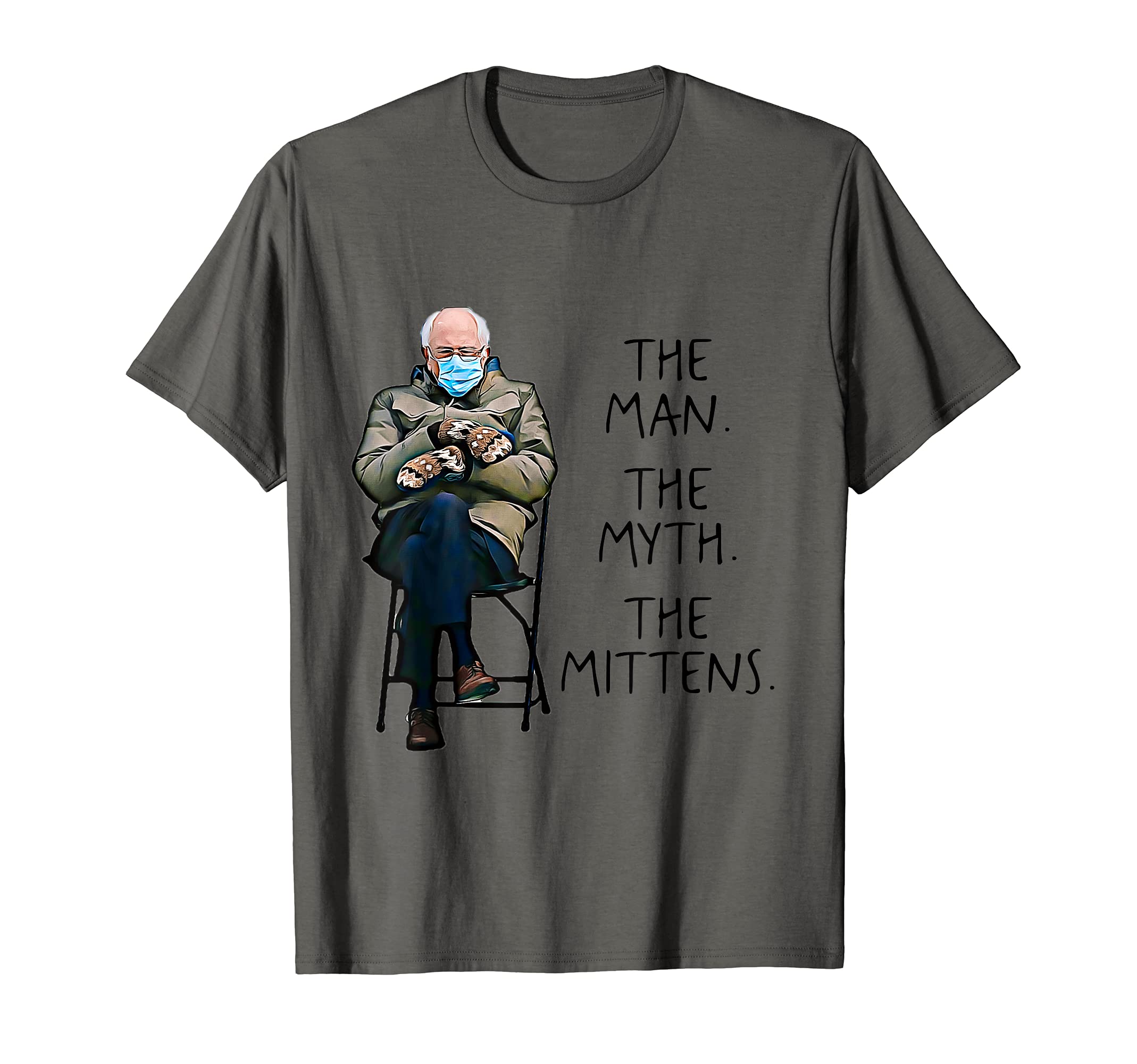 Bernie Sanders Mittens Meme Inauguration DayBernie Sanders Mittens Meme The Man The Myth The Mittens T-Shirt