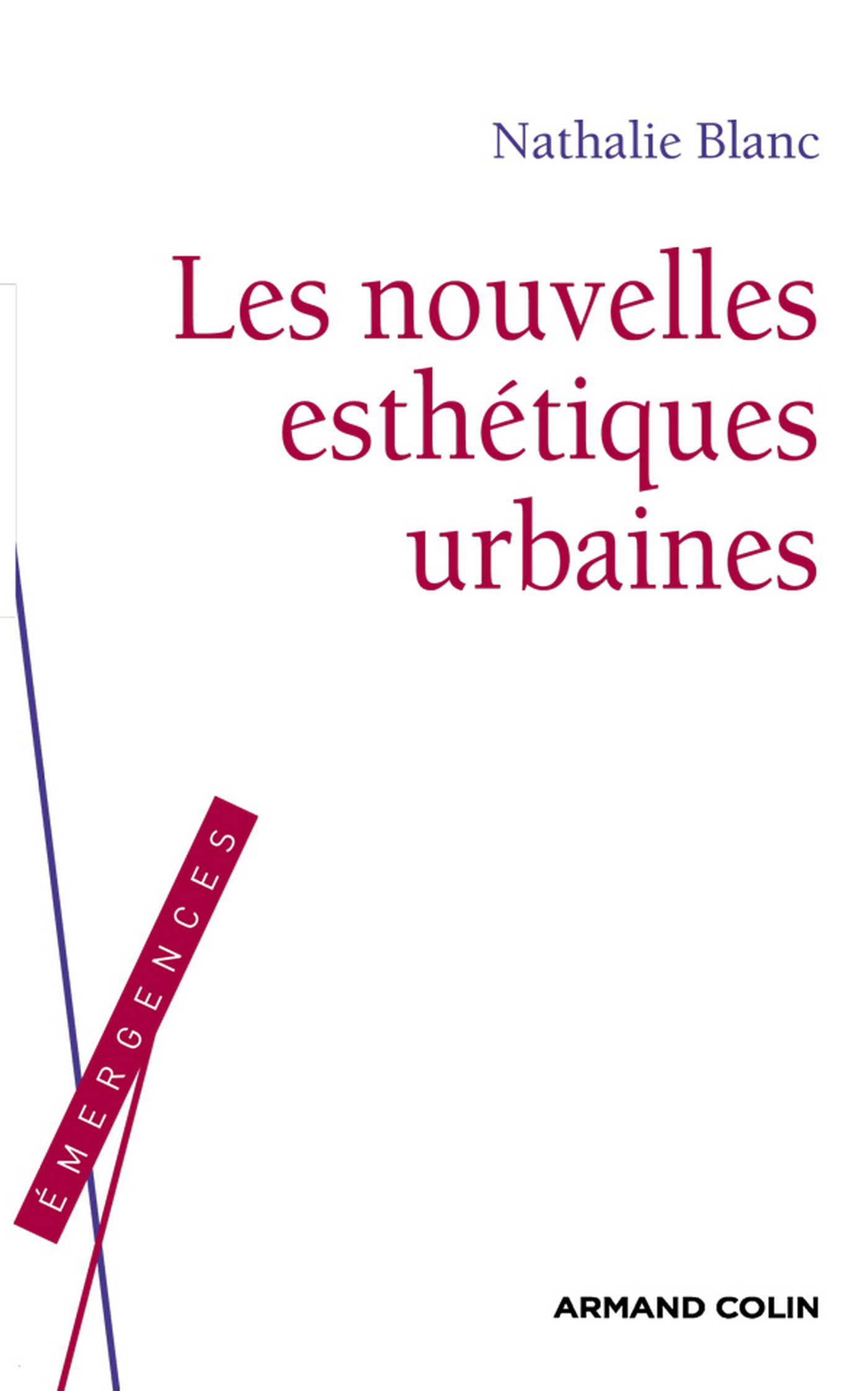 Les nouvelles esthétiques urbaines (Émergences) (French Edition)