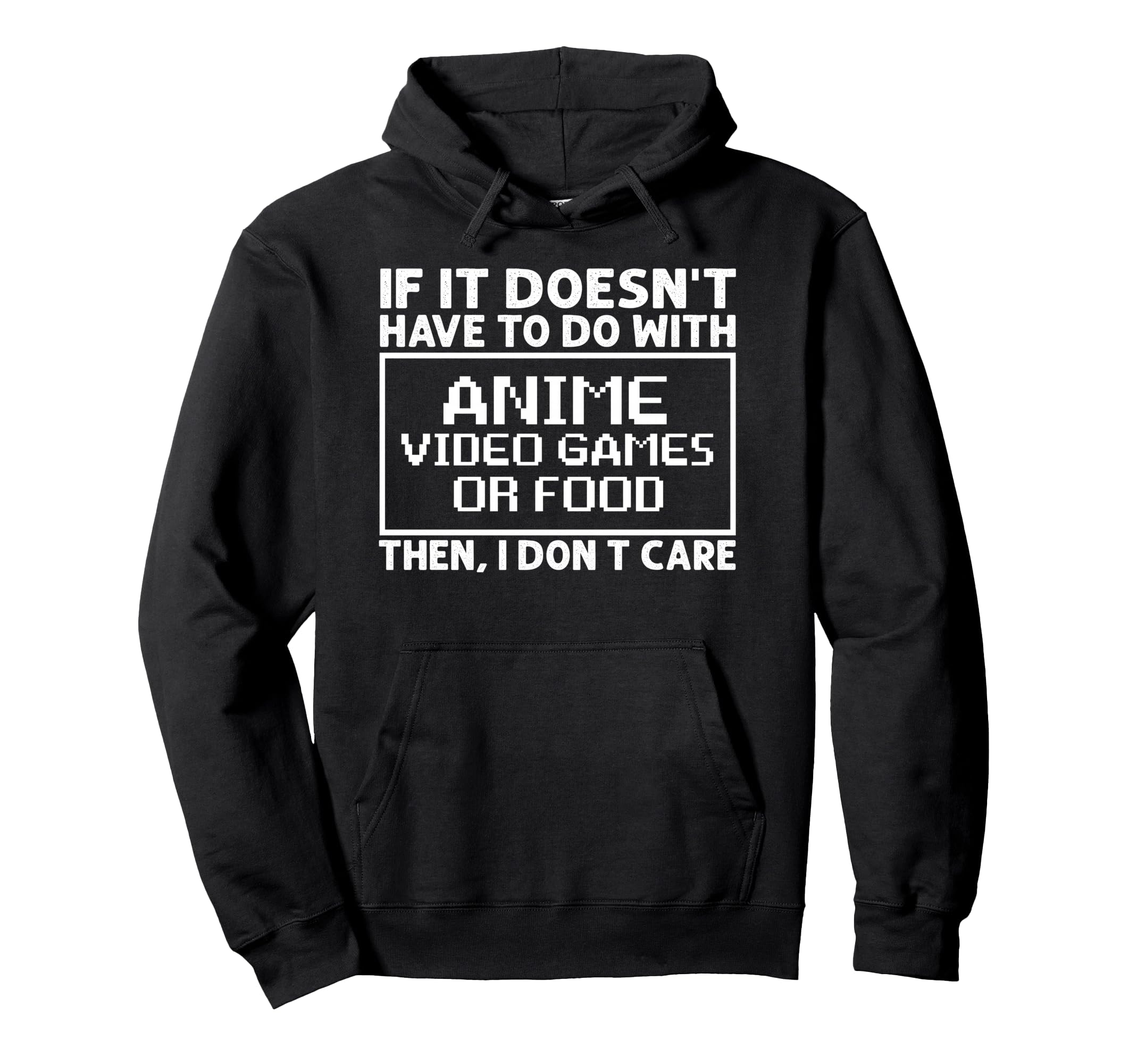 Doesn't Have To Do With Anime Video Games Hoodie Pullover Hoodie