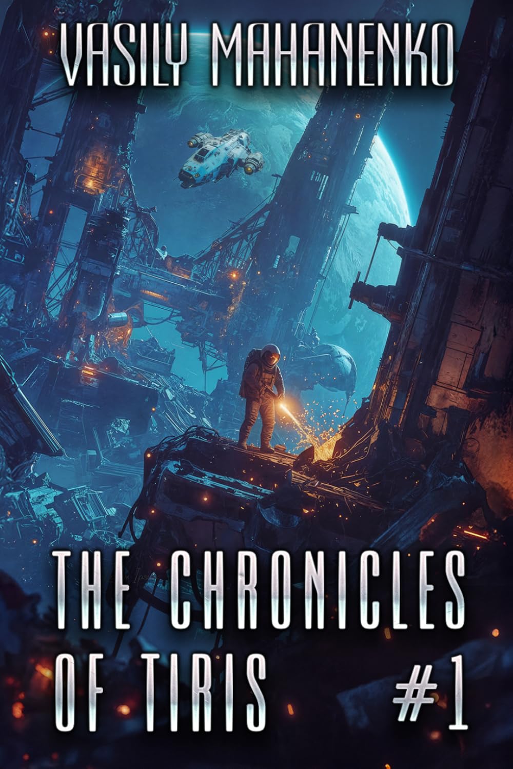 The Chronicles of Tiris (Book #1): A Sci Fi Progression Fantasy Series