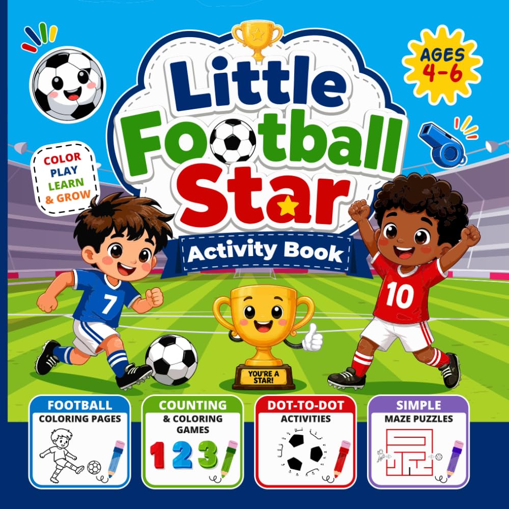 Little Football Star Activity Book: Coloring Pages Mazes & Fun Games for Kids