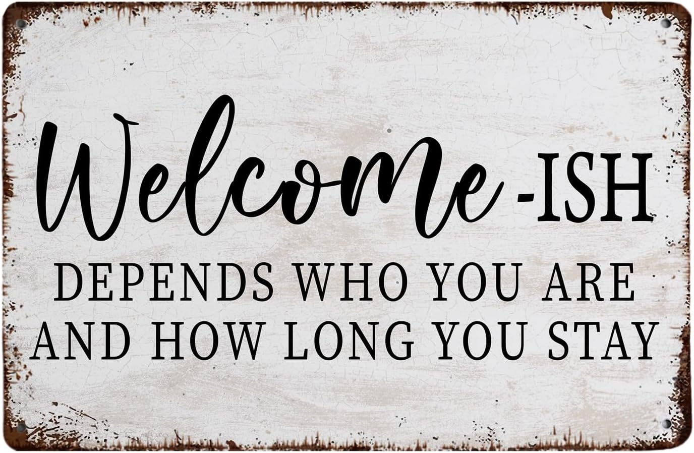 SMAZDFXX Funny Welcome Sign Outdoor Front Door Metal Poster, Welcome-ish Depends Who You Are Tin Signs Wall Decor, Entryway Porch Living Room Home Front Door Accessories 8"x12"