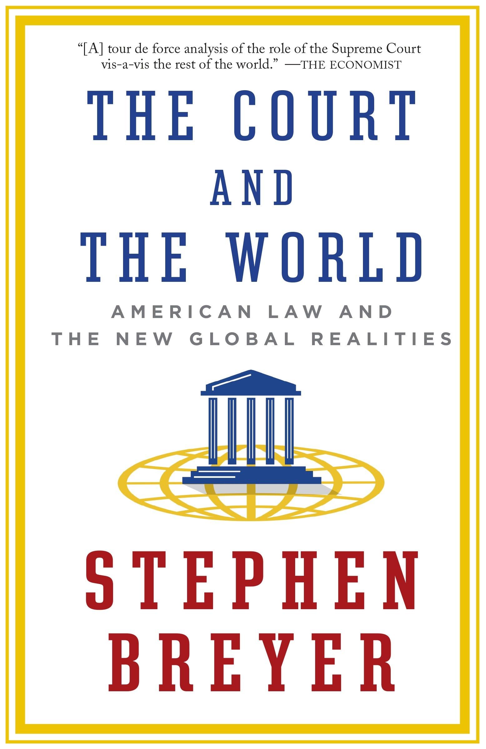 The Court and the World by Stephen Breyer - 9781101912072