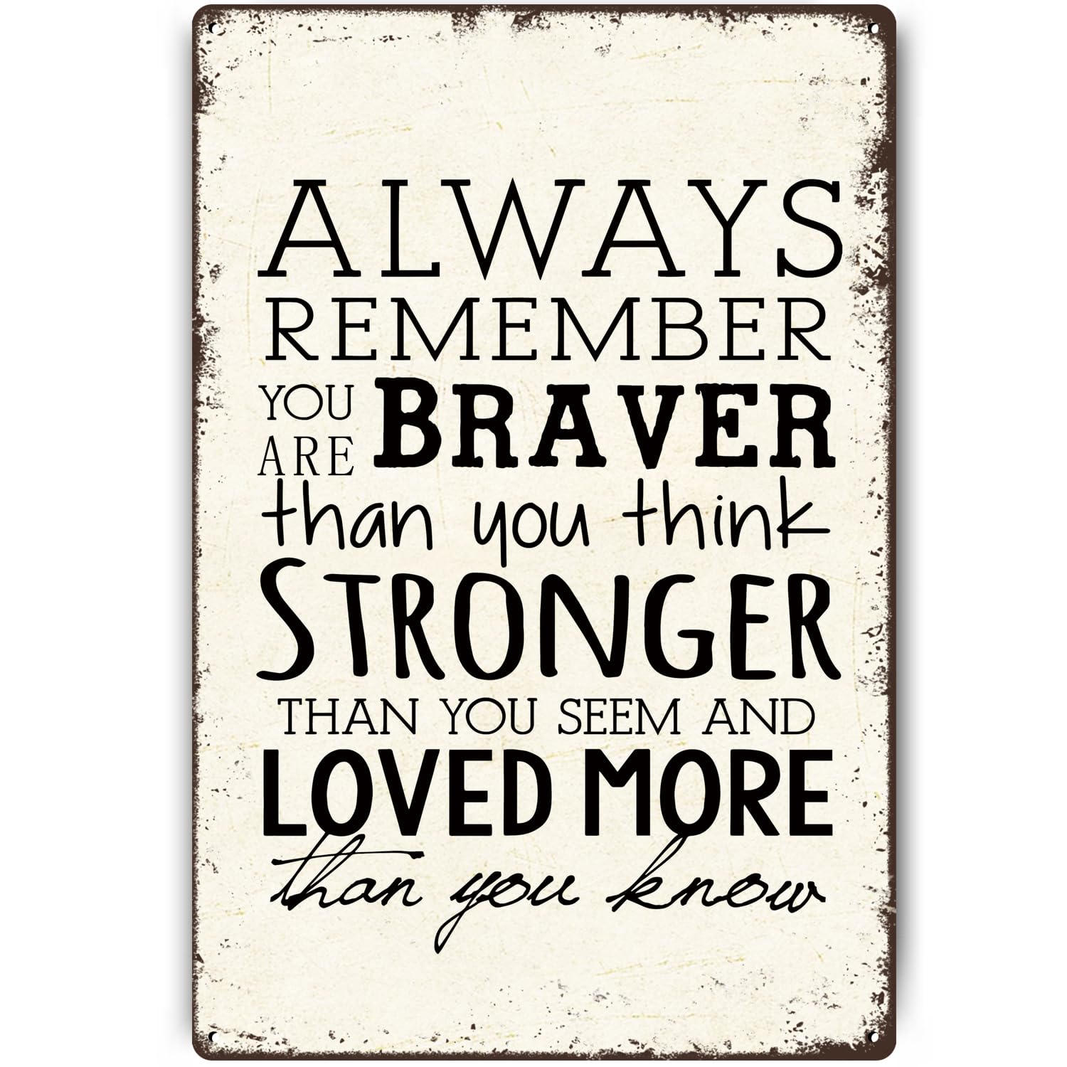 SMAZDFXX Metal Signs Remember You Are Braver Than You Think Funny Art Wall Decor for Home Man Cave Bedroom Bar Bathroom Office 8"x12"