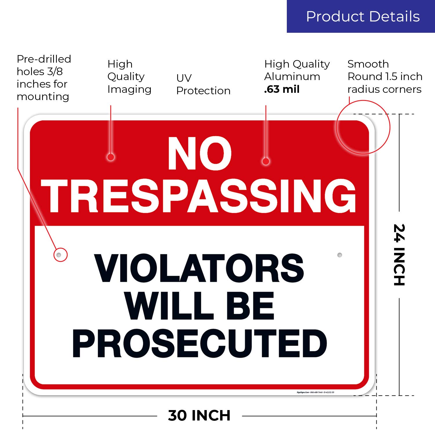 No Trespassing Sign, Violators Will Be Prosecuted, 24x30 Inches, Rust Free .063 Aluminum, Fade Resistant, Indoor/Outdoor Use, Made in USA