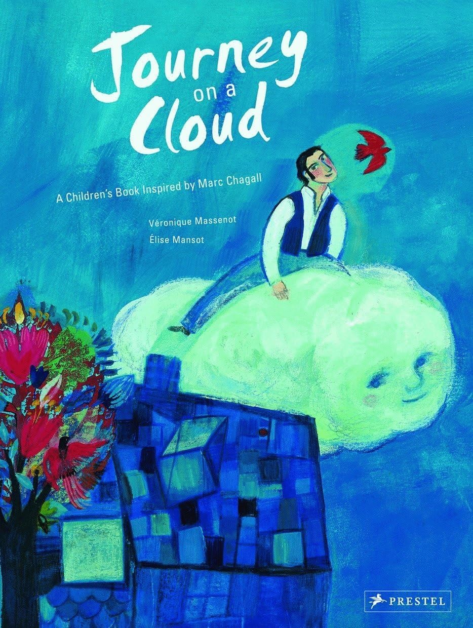 Journey on a Cloud: A Children's Book Inspired by Marc Chagall (Children's Books Inspired by Famous Artworks)