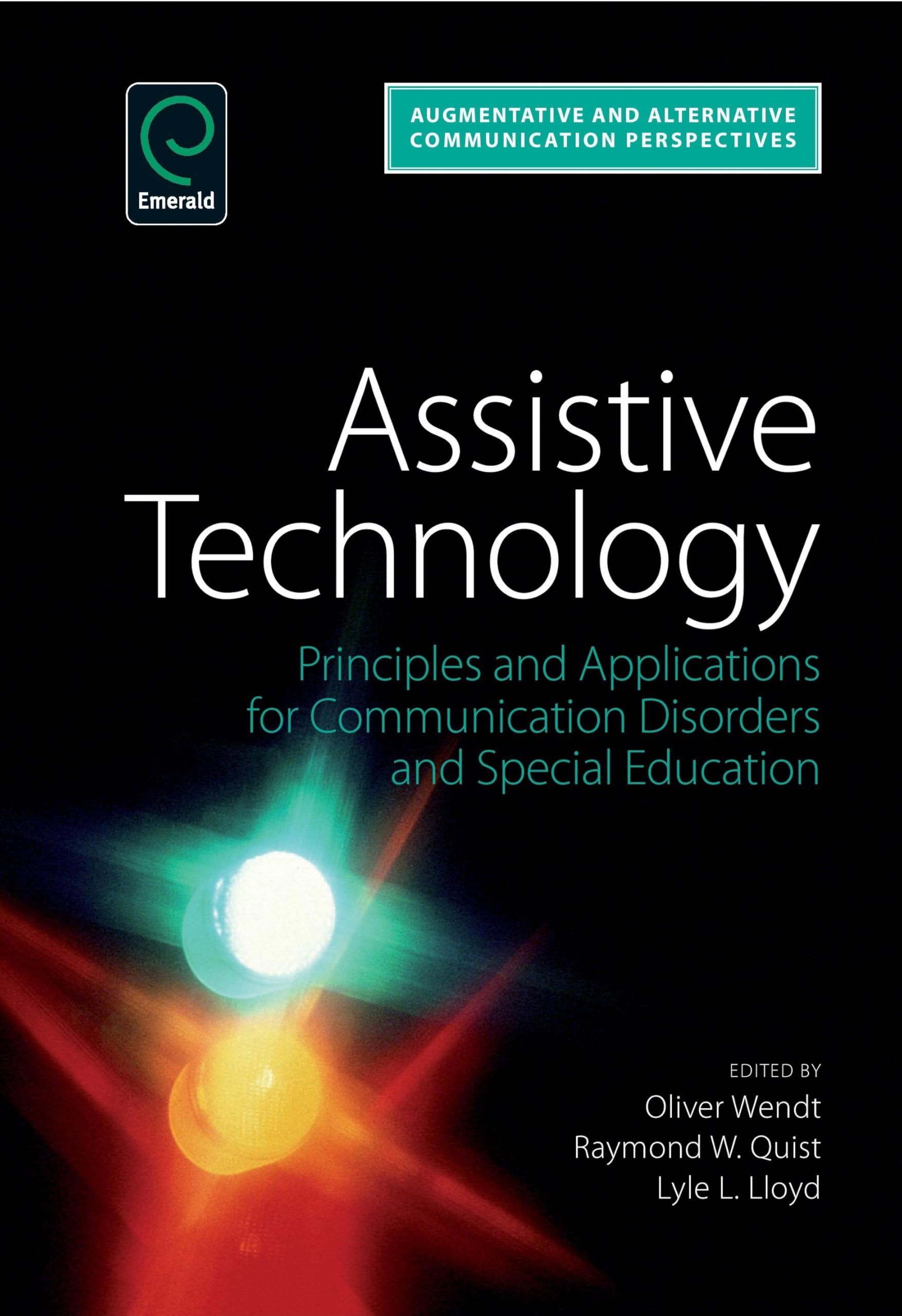Assistive Technology: Principles and Applications for Communication Disorders and Special Education (Augmentative and Alternative Communications Perspectives)
