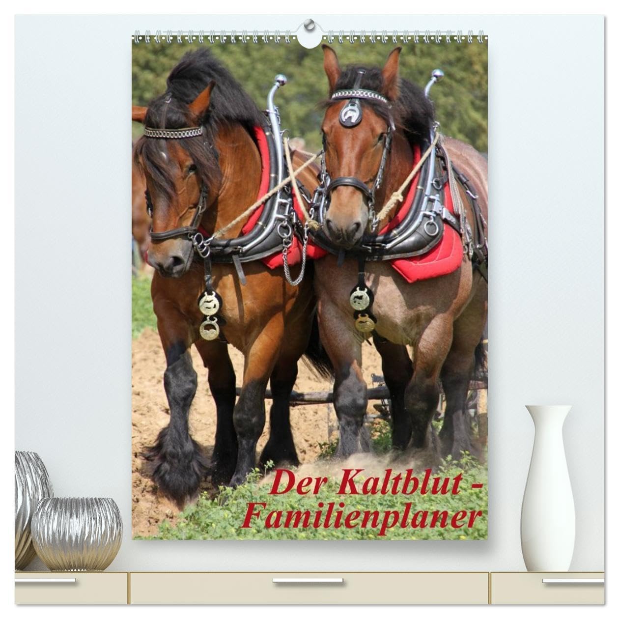 Der Kaltblut-Familienplaner (hochwertiger Premium Wandkalender 2026 DIN A2 hoch), Kunstdruck in Hochglanz: Der Kaltblutkalender für die ganze Familie (CALVENDO Tiere)