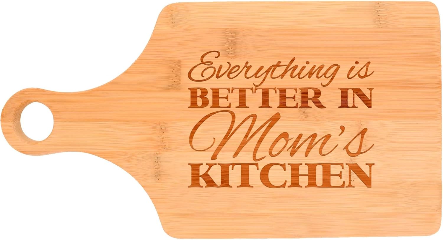 Everything Is Better in Mom's Kitchen Decor Gift Decorative Paddle Shaped Wood Serving Board