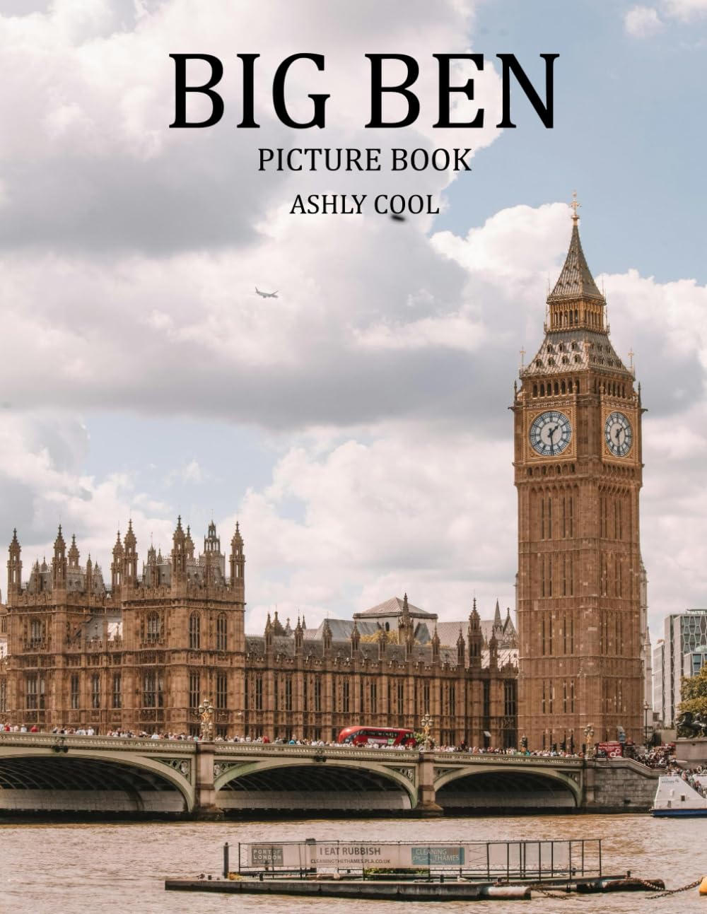 Big Ben: 40 Cool Pictures That Create An Idea For You About Big Ben- Perfect Gift for tourism & travel lovers.....Relaxing & Meditation.