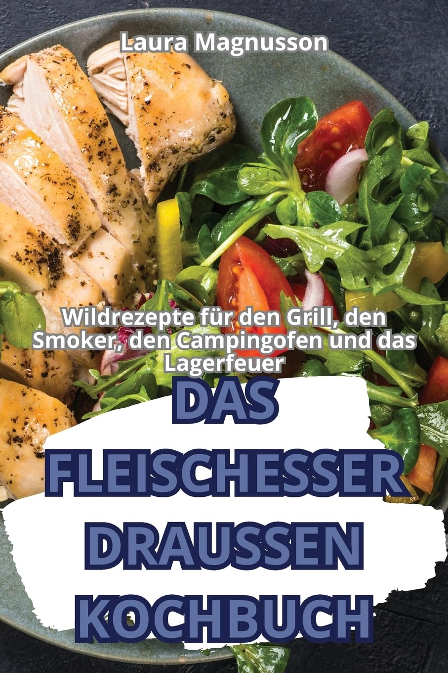 DAS FLEISCHESSER DRAUSSEN-KOCHBUCH