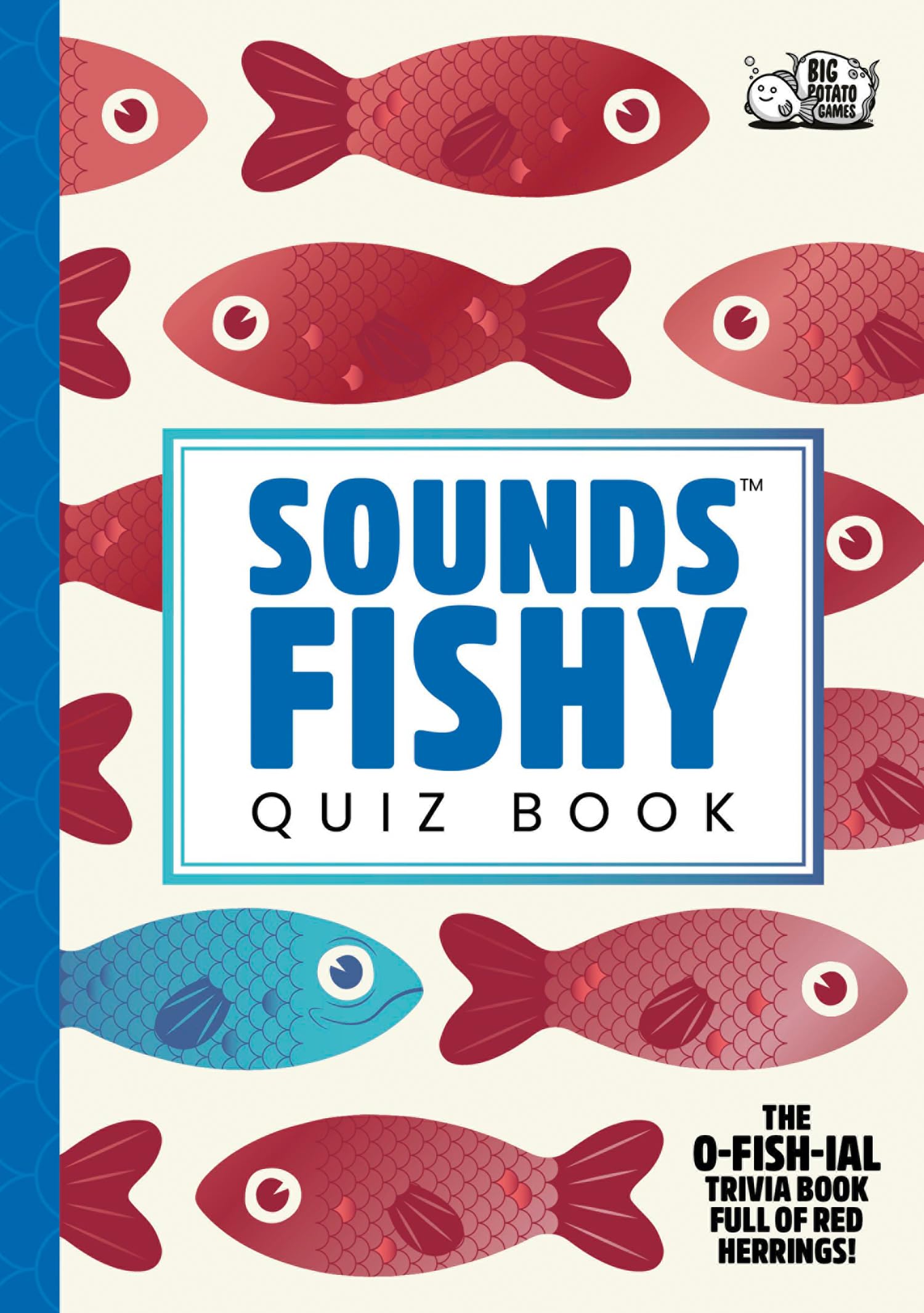 Sounds Fishy Quiz Book: The funny new and official Big Potato Games quiz book for 2026, perfect for pub quizzes, parties, long journeys and holidays, and for playing with friends and family.