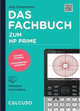 CALCUSO Guidebook compatible with calculator HP Prime - 164 pages in DIN A5 - Quick-start reference with practical examples and exercises