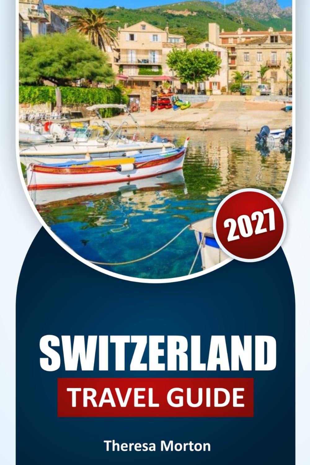 Switzerland Travel Guide 2027: Regional Discoveries, Scenic Travel Routes, Swiss Culture, Local Cuisine, Accommodation Insights, Budget Planning, and Essential Tips for Every Traveler