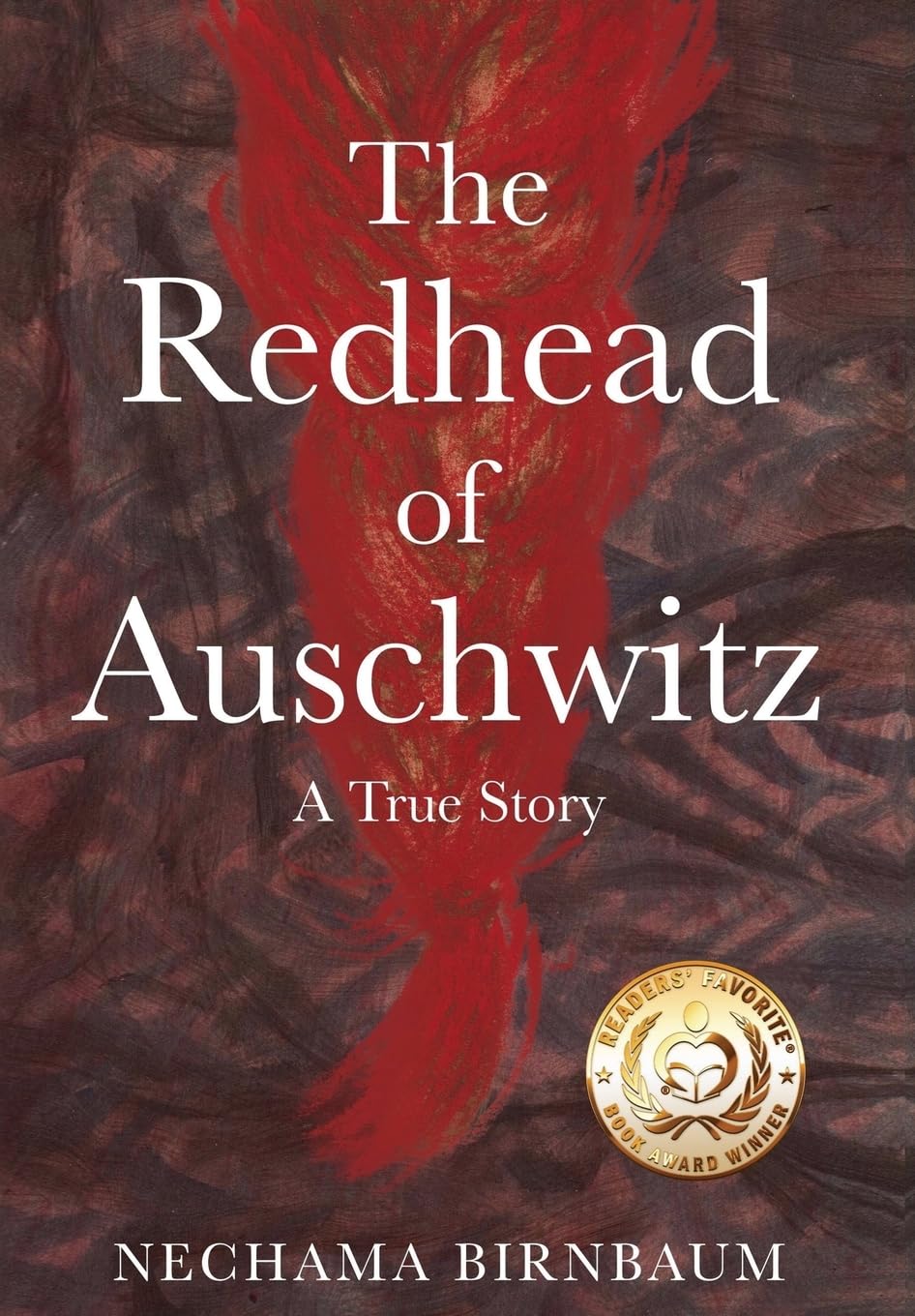 The Redhead of Auschwitz: A True Story (Holocaust Survivor True Stories WWII)