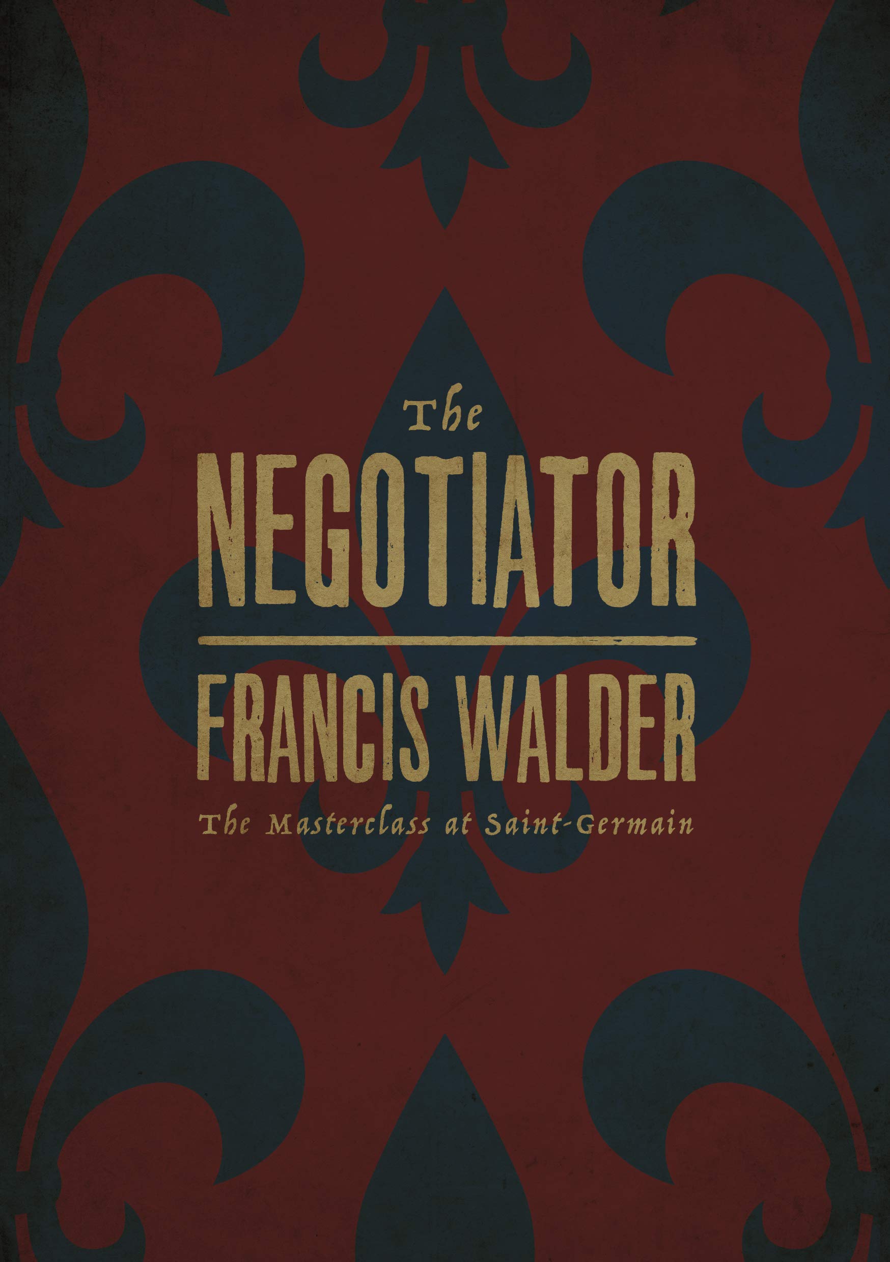 The Negotiator: The Masterclass at Saint-Germain