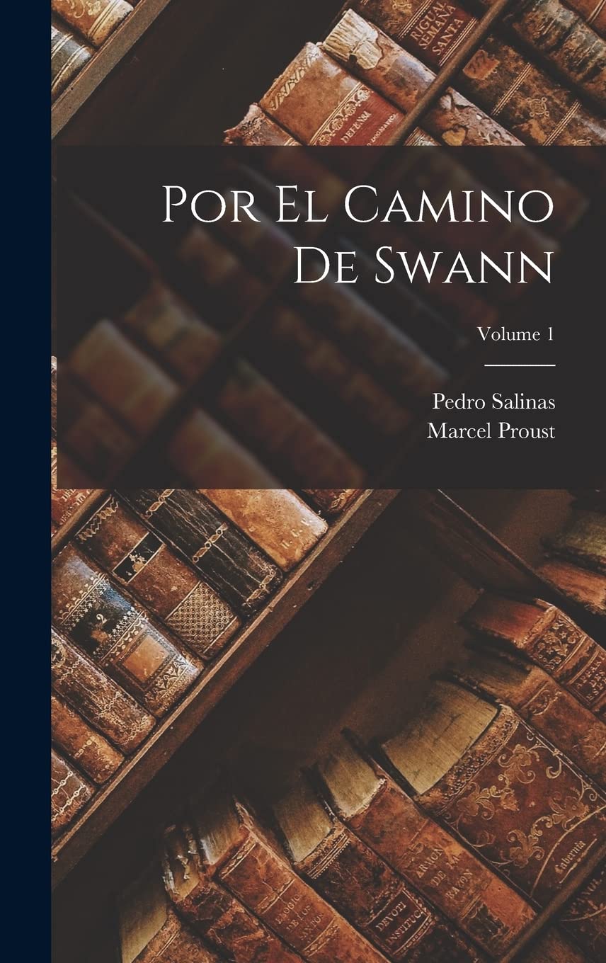 Por El Camino De Swann; Volume 1