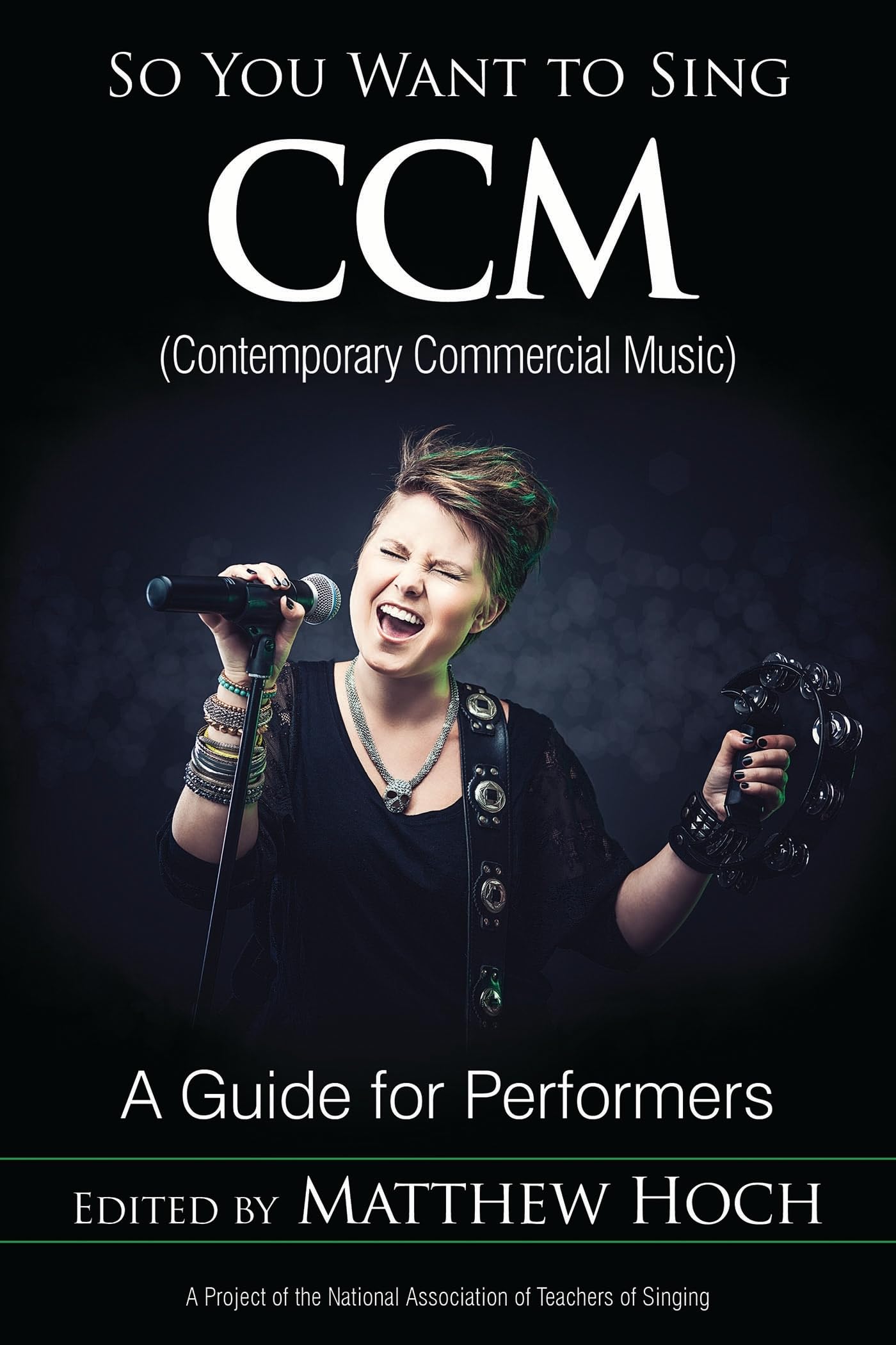 So You Want to Sing CCM (Contemporary Commercial Music): A Guide for Performers: 11