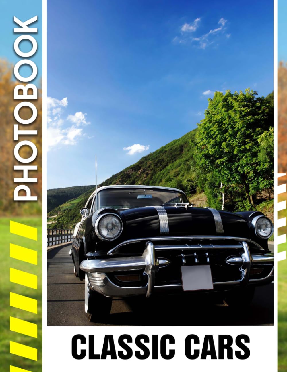 Classic Cars Photo Book: Timeless Automobile Legacy Vintage Rides, Retro Beauties, and Nostalgic Automotive Icons | Vehicle Photobook