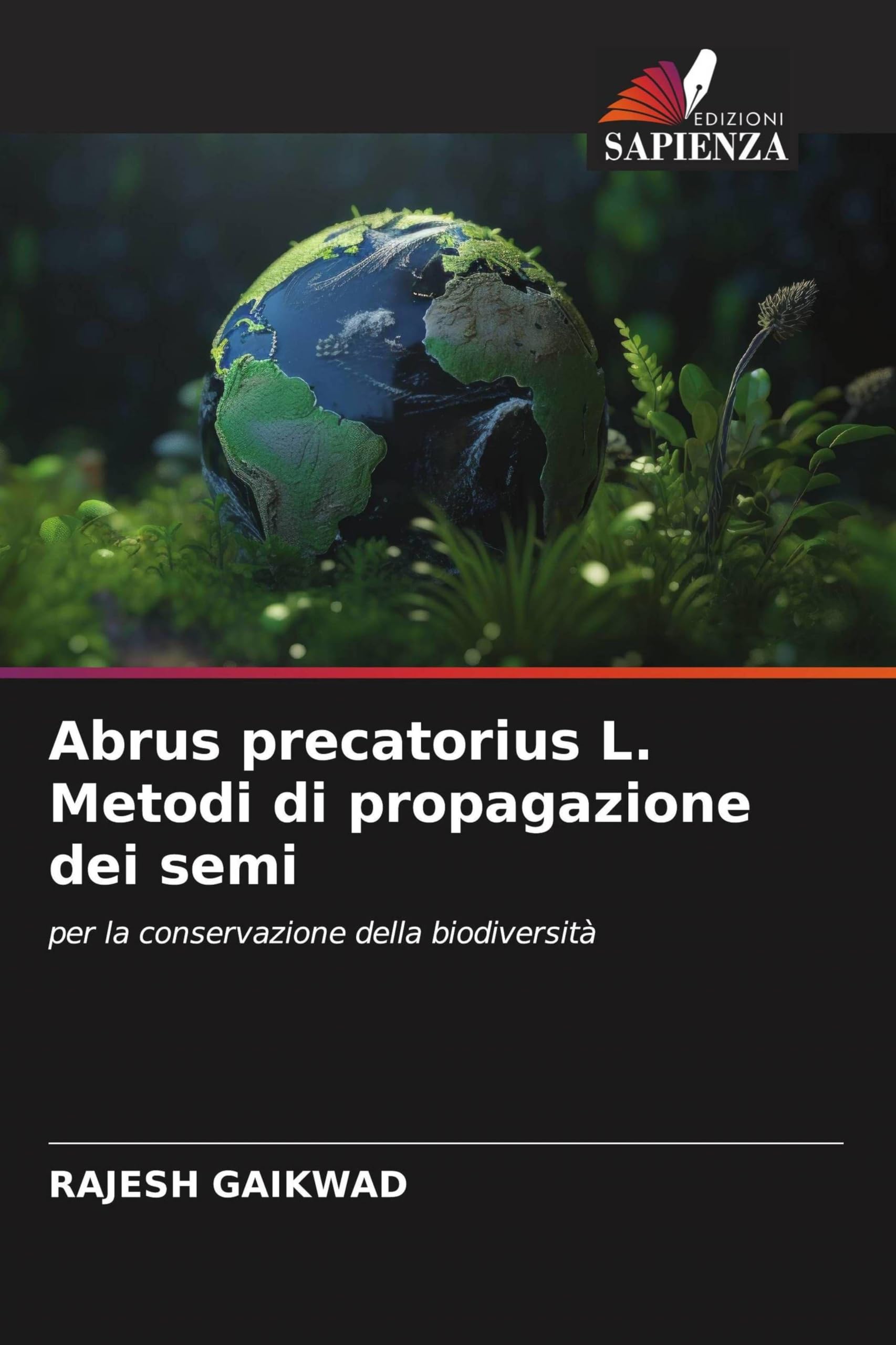 Abrus precatorius L. Metodi di propagazione dei semi: per la conservazione della biodiversità