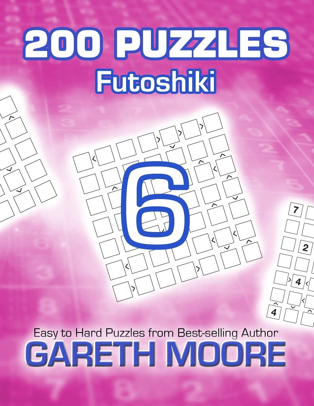 Futoshiki 6: 200 Puzzles