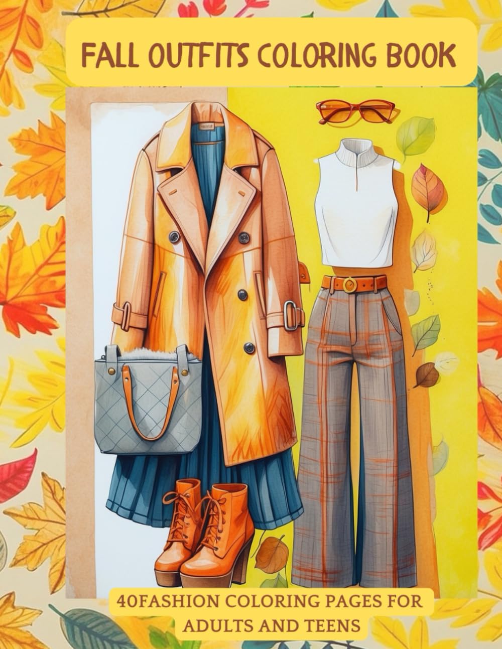 Fall Outfits Coloring Book: 40 Fashion Coloring Pages for Adults and Teens (Hello fashion!)