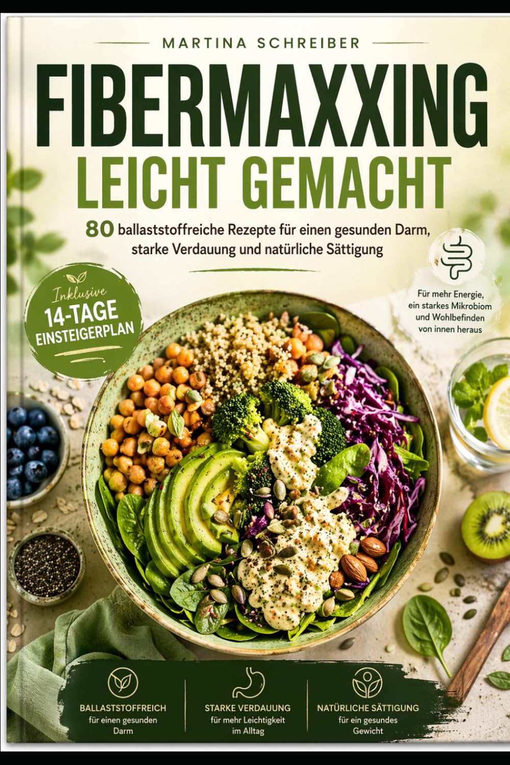 Fibermaxxing leicht gemacht: 80 ballaststoffreiche Rezepte für einen gesunden Darm, starke Verdauung und natürliche Sättigung