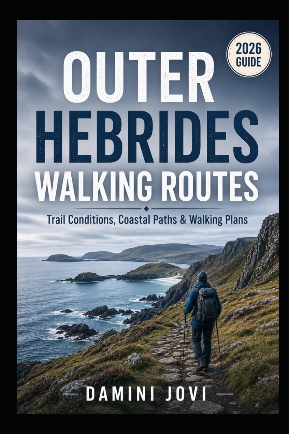 Outer Hebrides Walking Routes: Trail Conditions, Coastal Paths & Walking Plans