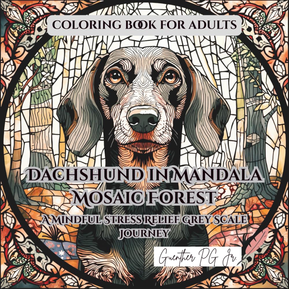 Dachshund in Mandala Mosaic Forest: A mindful stress relief grey scale journey