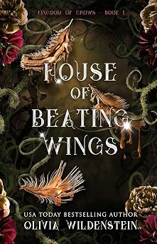 House of Beating Wings The Kingdom of Crows