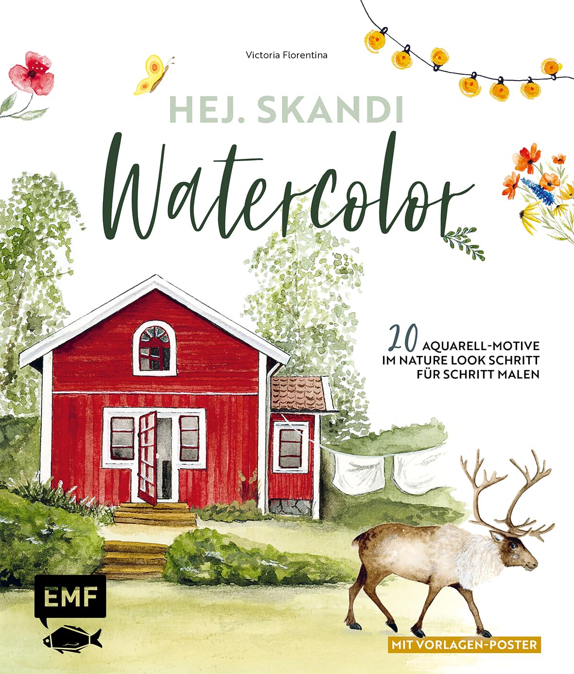 Hej. Skandi Watercolor: 20 Aquarell-Motive im Nature Look Schritt für Schritt malen - Mit Vorlagen-Poster