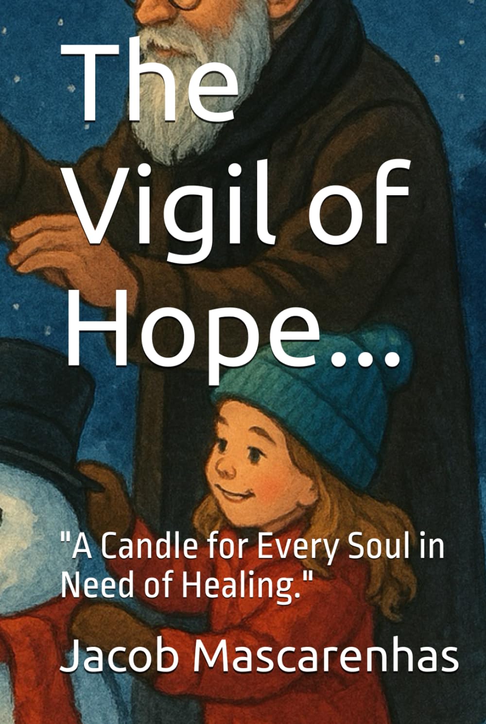 The Vigil of Hope.: "A Candle for Every Soul in Need of Healing."