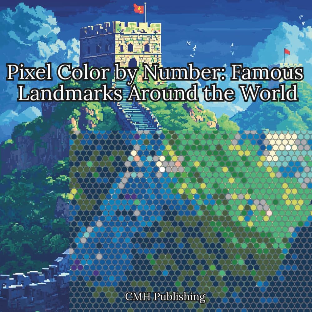 Pixel Color by Number: Famous Landmarks Around the World: 100 Unique Mosaics Grid Designs Featuring Iconic Global Destinations, Intricate Color-by-Number Puzzles for Adults Using Up to 36 Colors