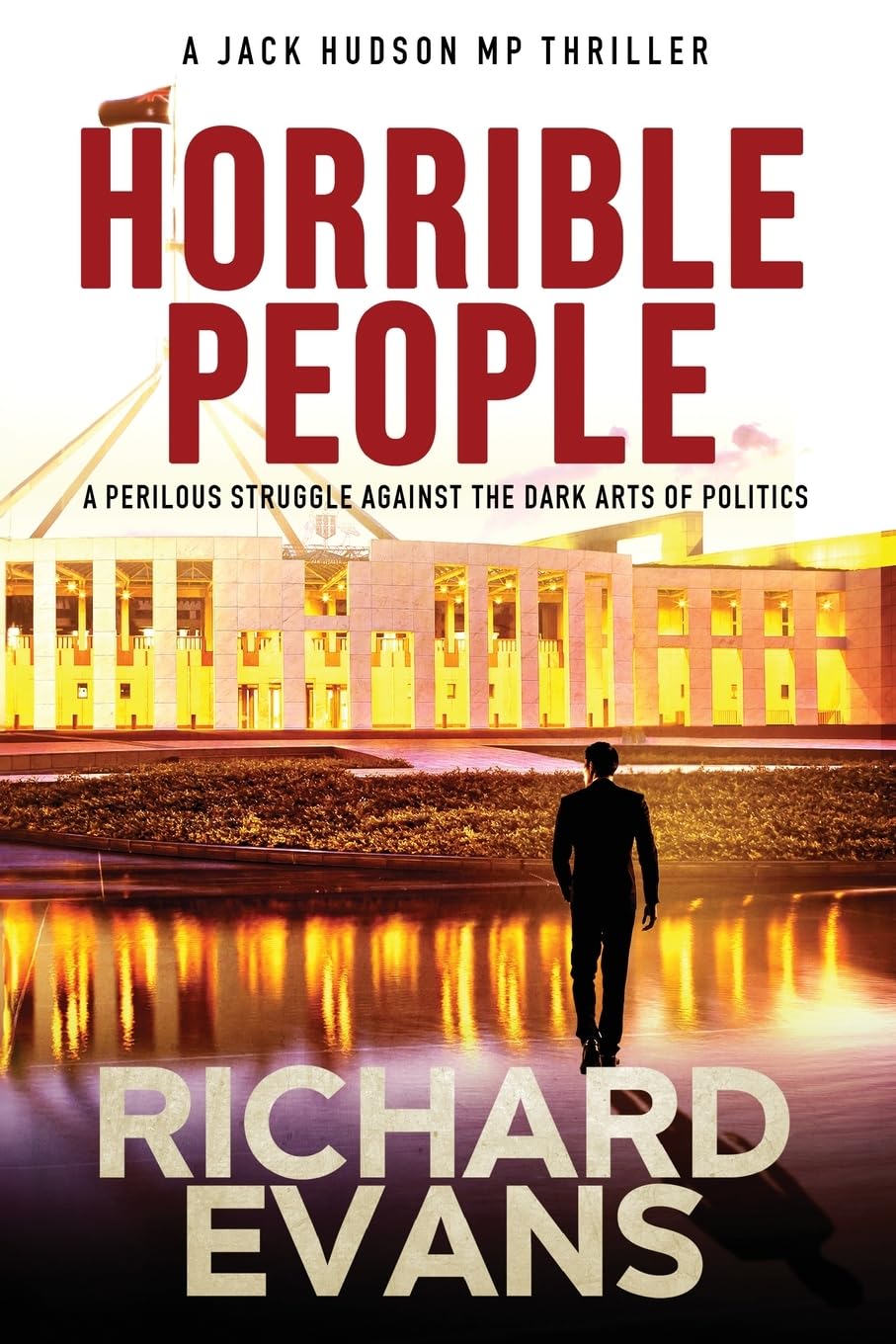 Buy Horrible People: A perilous struggle against the dark arts of politics: 1 (Jack Hudson MP) — BookShops.in