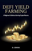 DeFi Yield Farming: A Beginner's Guide to Earning Crypto Returns