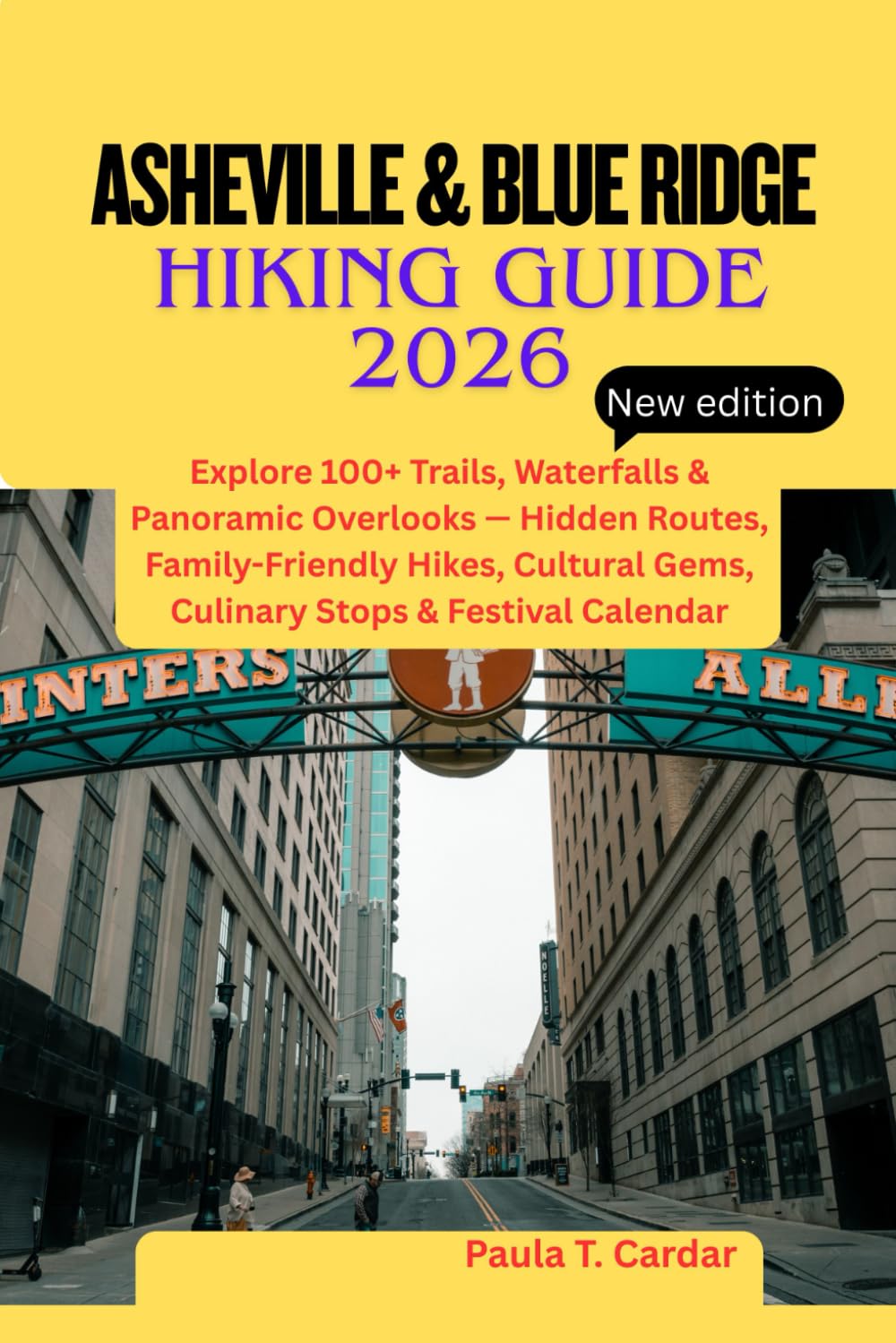 ASHEVILLE AND BLUE RIDGE HIKING GUIDES 2026: Discover 100+ Blue Ridge Parkway Trails, Waterfalls & Hidden Scenic Routes — Expert Maps, Difficulty Ratings & Insider Tips for Every Hiker